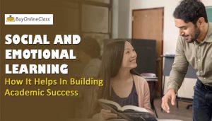 Social and emotional learning - How it helps in building academic success