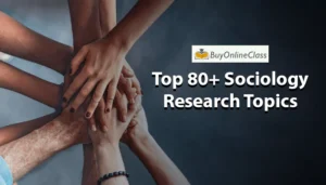 Top 80+ Sociology Research Topics
