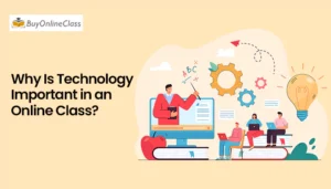 Why is Technology Important in an Online Class?
