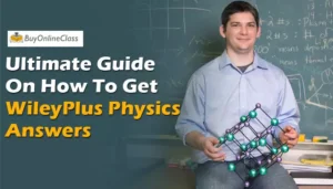 The image shows a man explaining WileyPLUS physics answers with props. Know everything about how to get WileyPLUS Physics answers from our experts.