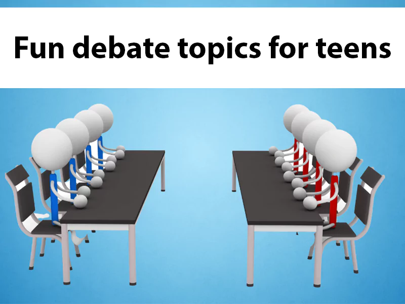 Fun debate topics for teens