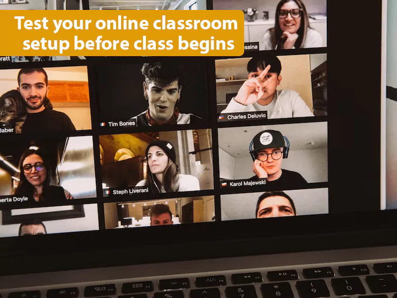 The image shows an online class with many students referring to testing your online classroom setup before the class begins The image shows an online class with many students referring to testing your online classroom setup before the class begins