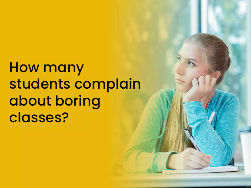 How Many Students Complain About Boring Classes