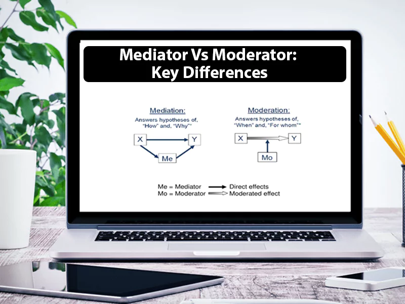 Mediator Vs Moderator: Key Differences