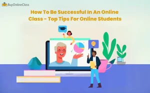 How to Be Successful in an Online Class - Top Tips for Online Students