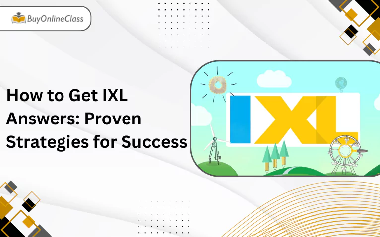How to Get IXL Answers: Proven Strategies for Success