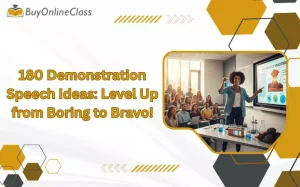 180 Demonstration Speech Ideas