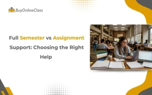 Get a detailed comparison to decide which one: full semester vs assignment help is the right help.